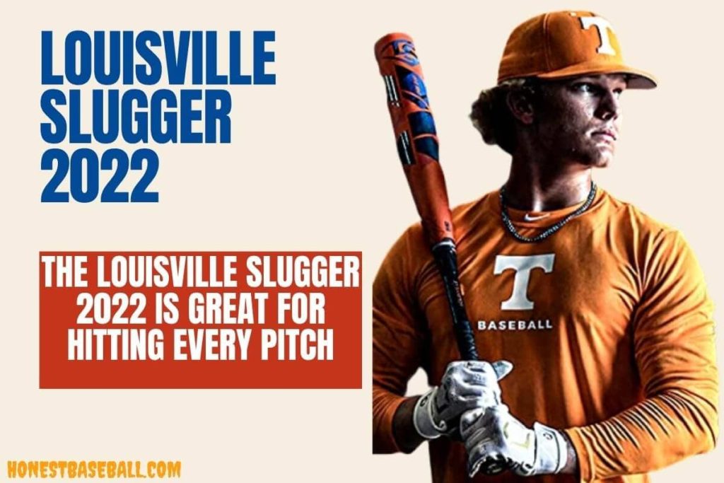 The Louisville Slugger 2022 is great for hitting every pitch - Best Baseball Accessories