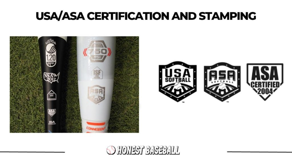 USA or ASA certification is required to get approval for a softball bat.
