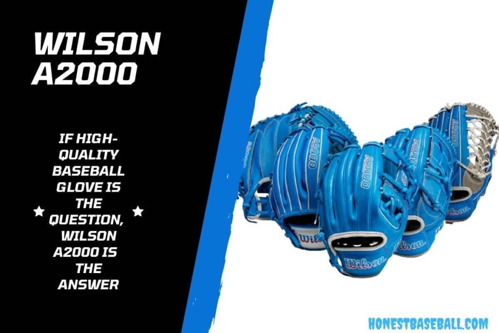 If a high-quality baseball glove is a question,  Wilson A2000 is the answer - Best Baseball Accessories