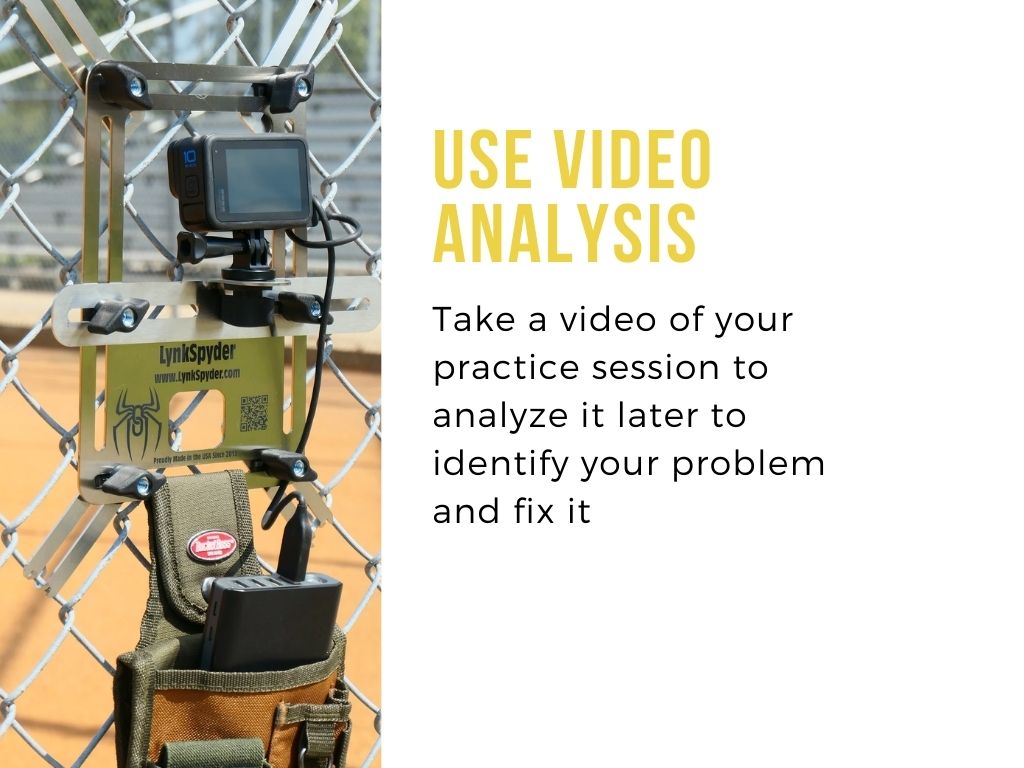 Use Video Analysis to Analyze it Later to Identify Your Problem and Fix It