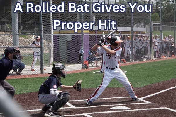 A Rolled Bat Gives You Proper Hit