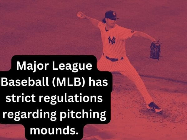 Figure 1 - Major League Baseball (MLB) has strict regulations regarding pitching mounds
