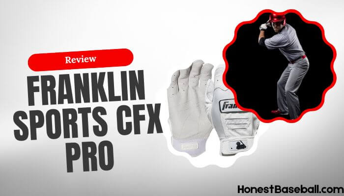 Franklin Sports Cfx Pro Mlb Baseball Batting Gloves Review