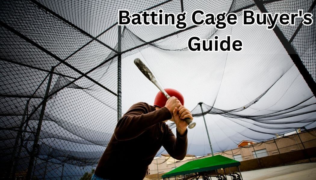 atting Cage Buyer's Guide
