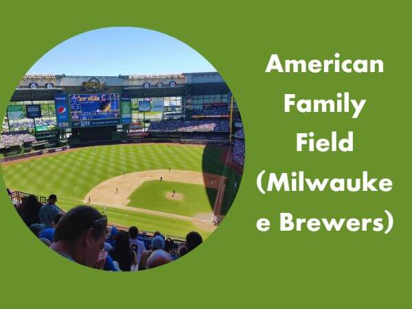 American Family Field (Milwaukee Brewers)