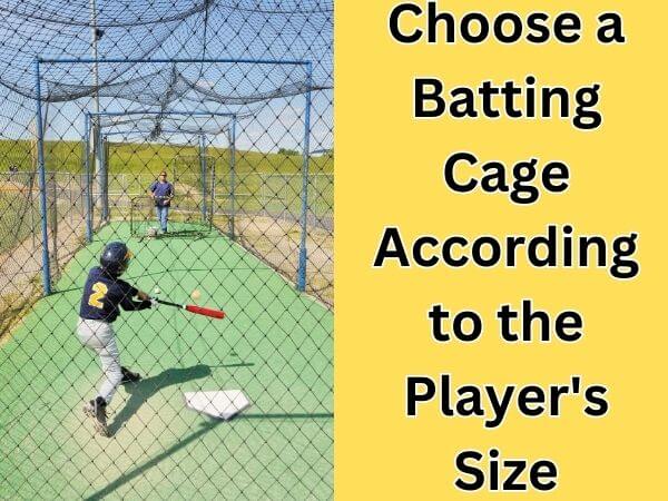 Choose a Batting Cage According to the Player's Size