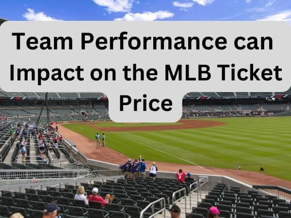 Team Performance Can Impact on the MLB Ticket Price