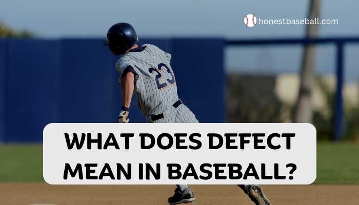 What Does Defect Mean in Baseball
