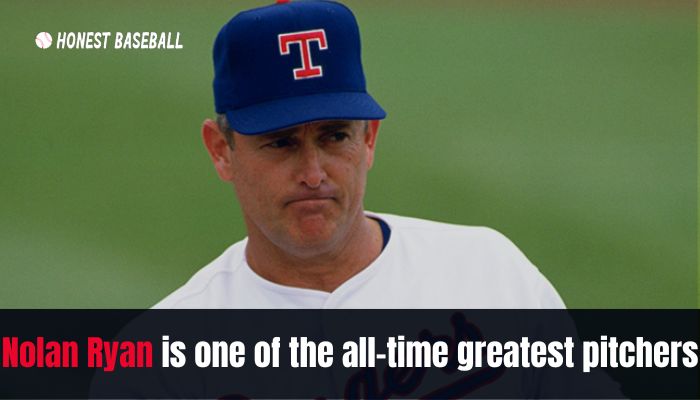 Nolan Ryan is one of the all-time greatest pitchers