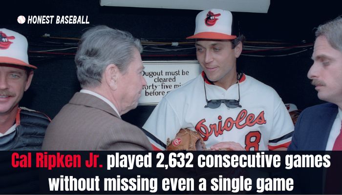 Cal Ripken Jr. played 2,632 consecutive games without missing even a single game