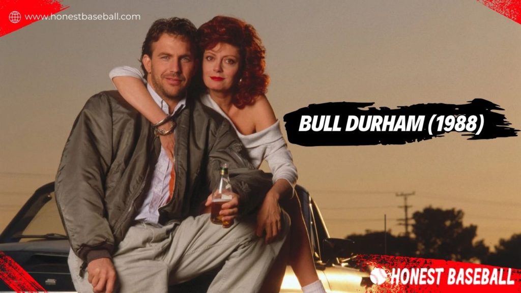 Best baseball movie - Bull Durham (1988)