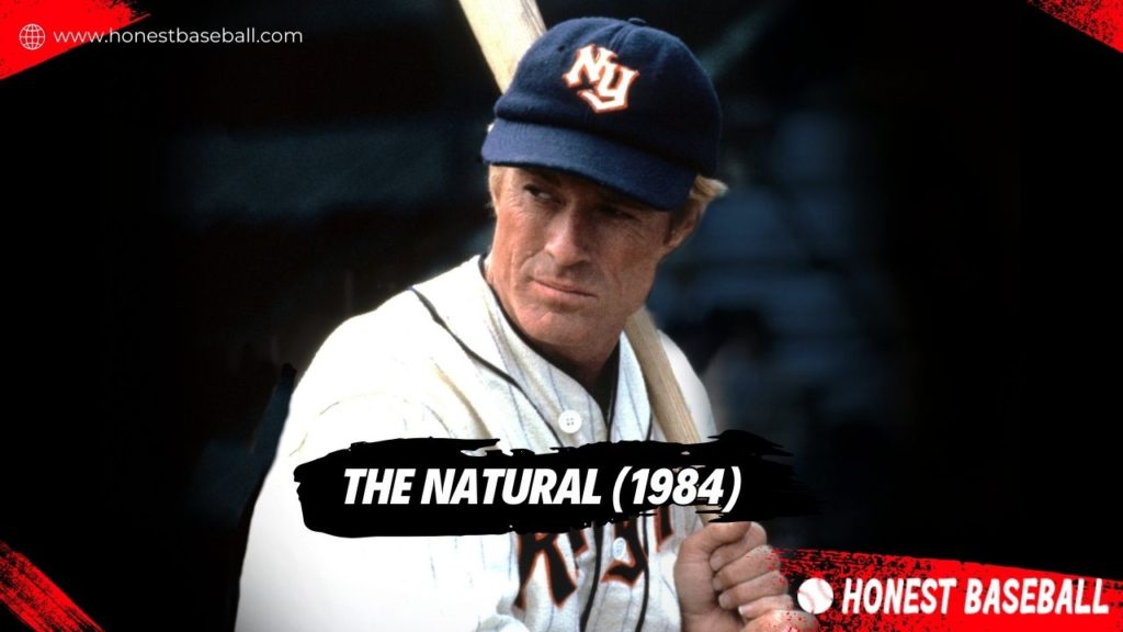 Best baseball movie - The Natural (1984)