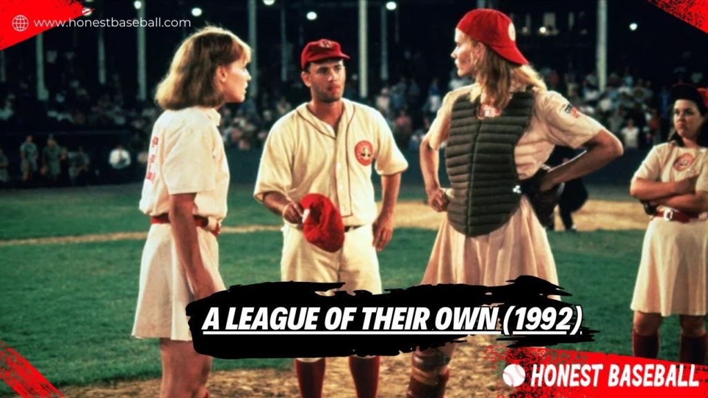 Best baseball movie - A League of Their Own (1992)