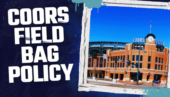 Coors Field Bag Policy Update 2023