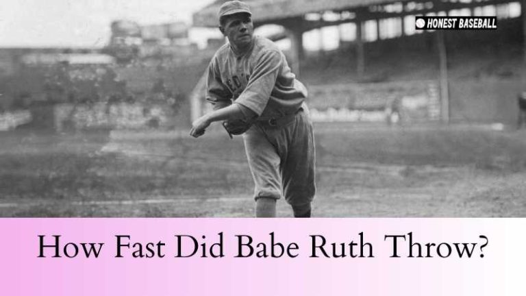 How Fast Did Babe Ruth Throw