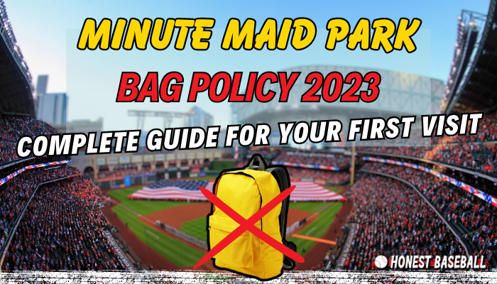 Minute Maid Park Bag Policy 2023: A-Z Guide For Your First Visit