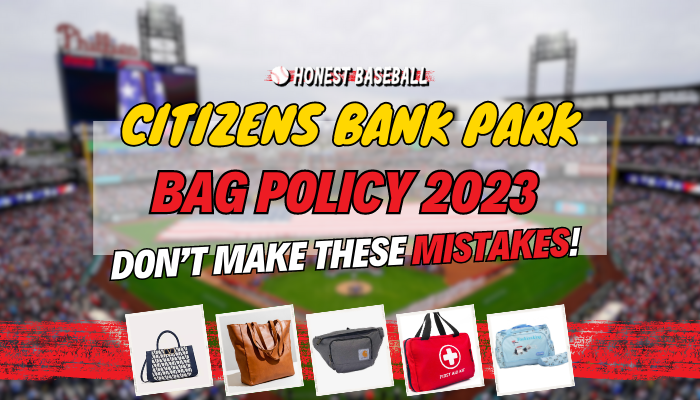 Citizens Bank Park Bag Policy 2023 - Don’t Make These Mistakes!
