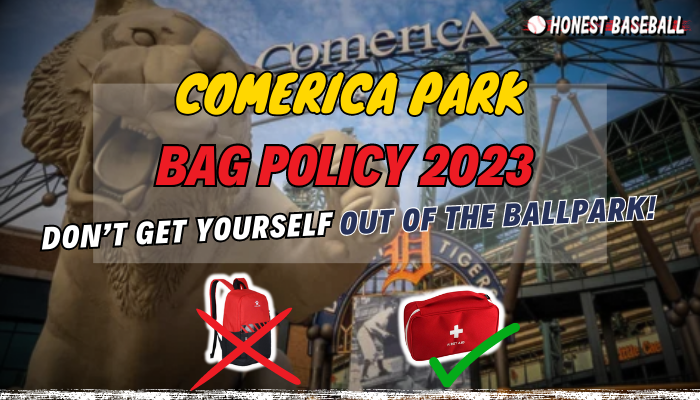 Comerica Park Bag Policy 2023 - Don't Get Yourself Out Of The
