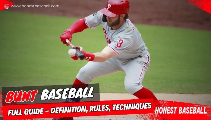 Bunt Baseball Full Guide - Definition, Rules, Techniques