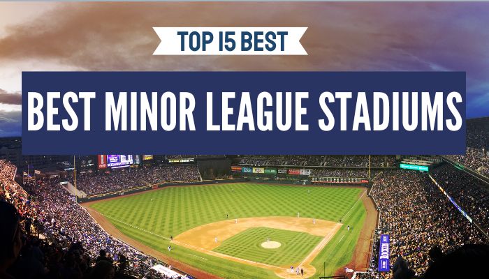 15 best Minor League Stadiums