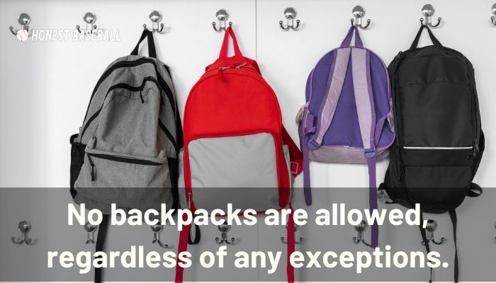 No backpacks are allowed, regardless of any exceptions.