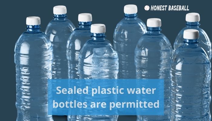 Sealed plastic water bottles are permitted
