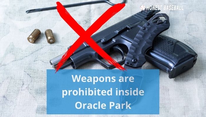 Weapons are prohibited inside Oracle Park