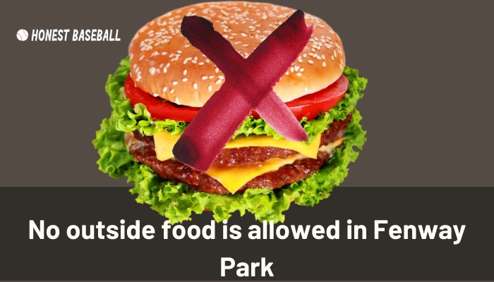 No outside food is allowed in Fenway Park