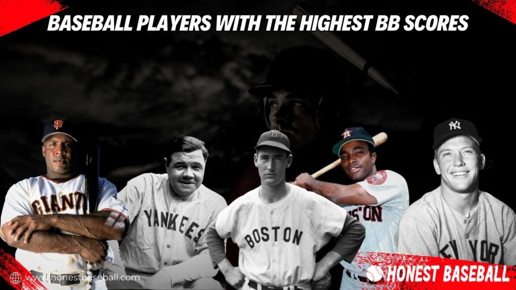 Barry Bonds, Babe Ruth, Ted Williams, Joe Morgan, and Mickey Mantle scored the highest BB in baseball