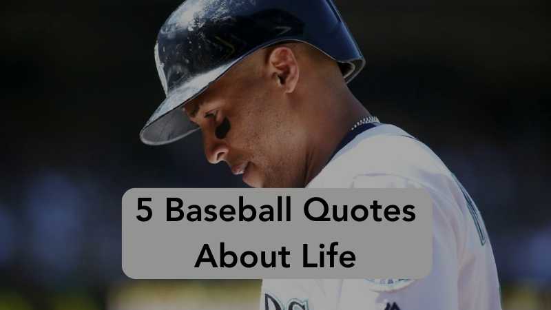 5 Baseball Quotes About Life