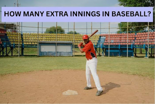 How Many Extra Innings In Baseball