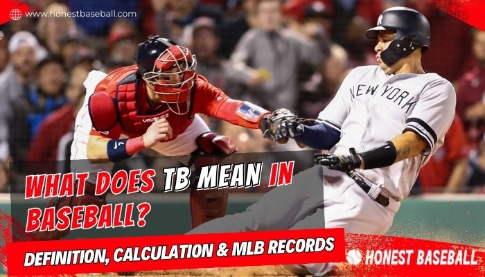 What Does TB Mean in Baseball Definition, Calculation _ MLB Records