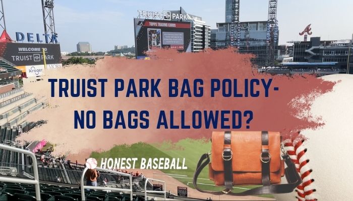 truist Park Bag Policy