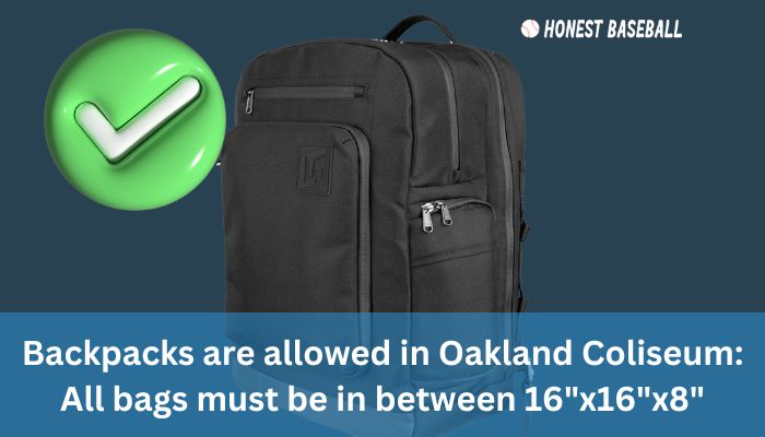 Backpacks are allowed in Oakland Coliseum