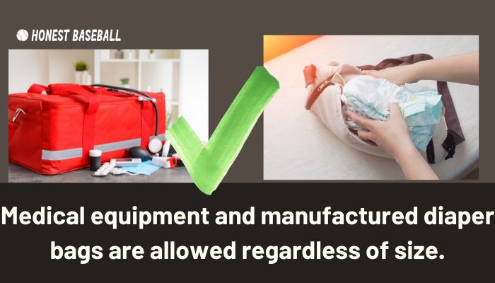 Medical equipment and manufactured diaper bags are allowed regardless of size