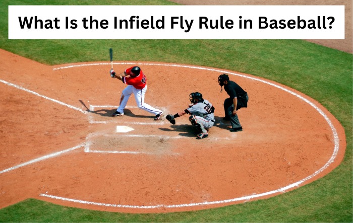 What Is the Infield Fly Rule in Baseball
