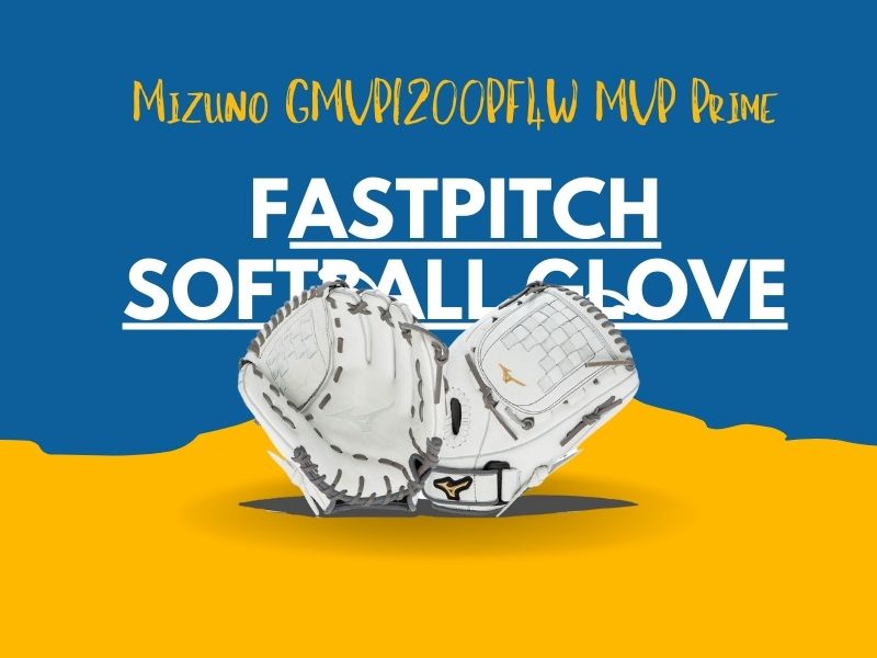 Mizuno GMVP1200PF4W MVP Prime Fastpitch Softball Glove is one of the top-rated fastpitch softball gloves