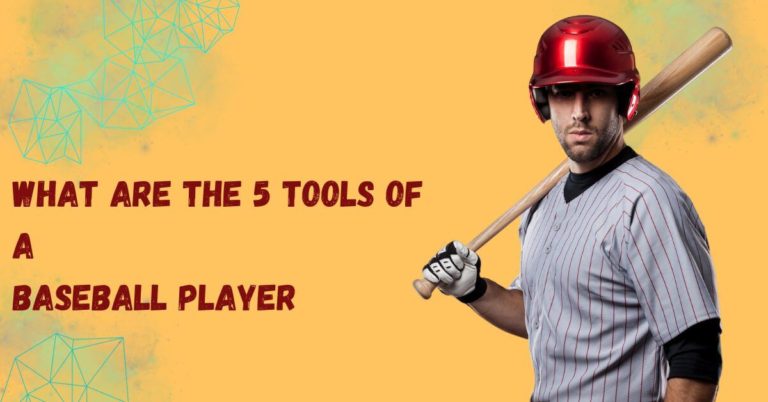 What are the 5 tools of a Baseball Player